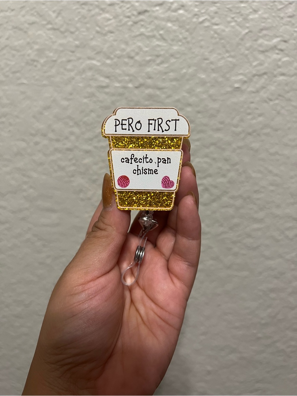 Glitter 'Pero First' Coffee Cup Badge Reel- ID Holder